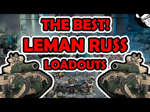 The BEST Leman Russ Loadouts! | Astra Militarum Tactics