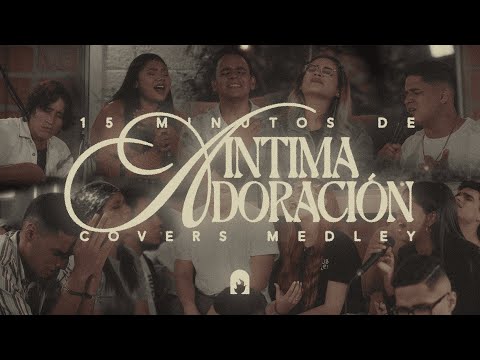 Cómo Te Amamos / Mi Oración (La Niña de Tus Ojos) 15 min de Adoración | Unánimes Collective | Cover