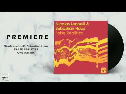 PREMIERE: Nicolas Leonelli, Sebastian Haas - False Realities (Original Mix) [BEAT BOUTIQUE]