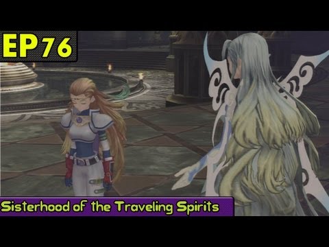 Tales of Xillia Playthrough Pt 76: Sisterhood of The Traveling Spirits