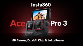 Insta360 Ace Pro 3 Latest Leaks — 8K Sensor, Dual AI Chip & Leica Power!