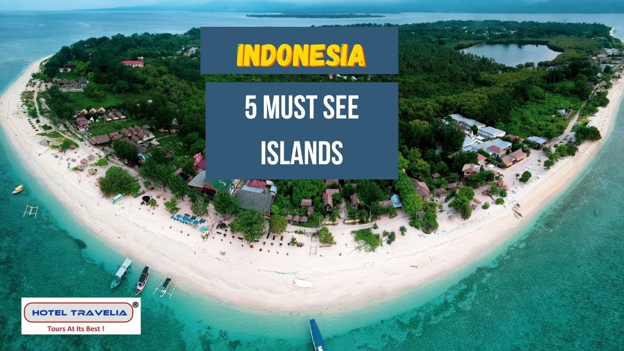 [Indonesia Series] : 5 Must-Visit Islands for Your Ultimate Adventure !