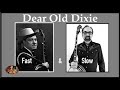 Dear Old Dixie–Fast & Slow on Banjo