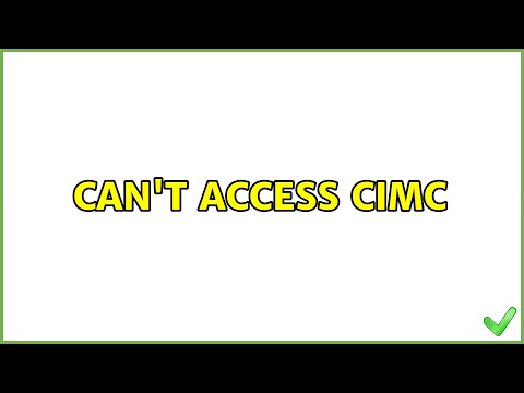 Can't Access CIMC
