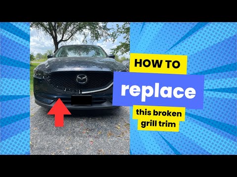 How to replace a grill trim on a 2021 Mazda CX-5