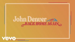 John Denver - Back Home Again (Audio)