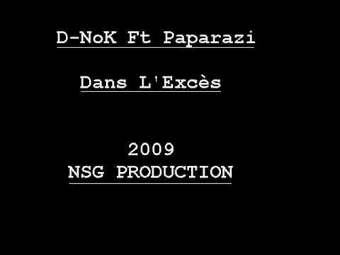 D NoK Ft Paparazi Dans L'Excès