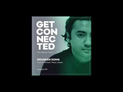 Get Connected with Mladen Tomic - 027 - Guest Mix by Drunken Kong