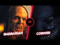 Barbarian vs Cobweb: Two Horror Films with Mutated Monsters  #cobweb review