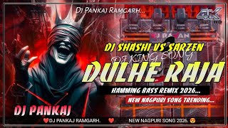 Download lagu Dulhe Raja New Nagpuri Dj Song 2026 || Singer Pankaj Mahli & Chinta || New Hammig Bass Remix 2026 mp3 Download lagu Dulhe Raja New Nagpuri Dj Song 2026 || Singer Pankaj Mahli & Chinta || New Hammig Bass Remix 2026 mp3