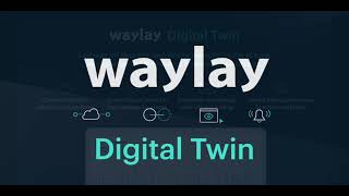 Waylay Digital Twin YouTube Video
