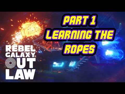 Toric Plays Rebel Galaxy Outlaw || Part 1 || Learning The Ropes