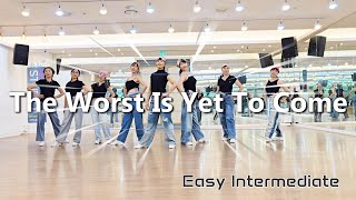 The Worst Is Yet To Come Line Dance (Easy Intermediate)