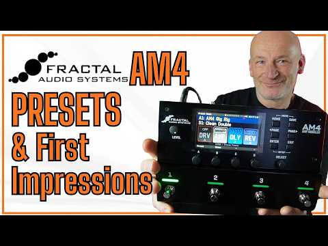FRACTAL AUDIO AM4 PRESETS & SCENES' Demo and First impressions