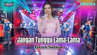 Download lagu JANGAN TUNGGU LAMA-LAMA - Listen Safana - OM ERAISA ( Live Record Studio ) mp3