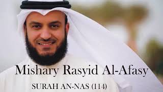 SURAH AN-NAS BY Shaikh Mishary Rashid Ghareeb Mohammed Rashid Al-Afasy