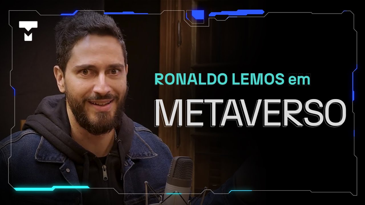 Você sabe o que é METAVERSO? Spoiler: não é um lugar – Tec Inverso e Ronaldo Lemos