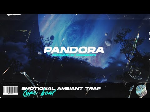 ORIONBEATS - PANDORA | Emotional/Ambiant Trap Type Beat