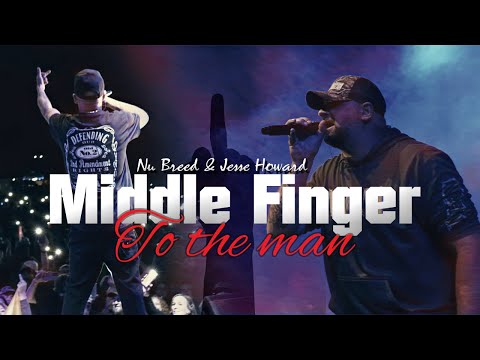 Nu Breed & Jesse Howard - Middle Finger to the Man