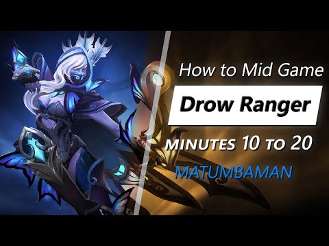 MATUMBAMAN mid game Drow Ranger | Minute 10 to 20