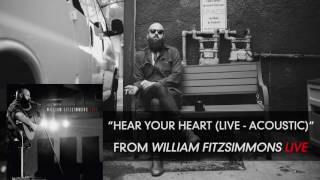 William Fitzsimmons - Hear Your Heart (Live - Acoustic) [Audio Only]