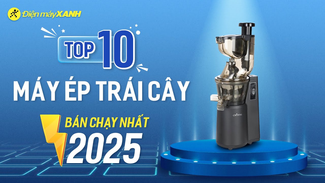 Top 10 máy ép trái cây bán chạy nhất năm 2025 tại Điện máy XANH