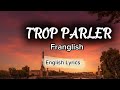 TROP PARLER FRANGLISH English Lyrics