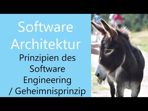 Softwarearchitektur 19 - Geheimnisprinzip und Prinzipien des Software Engineering (OOP)