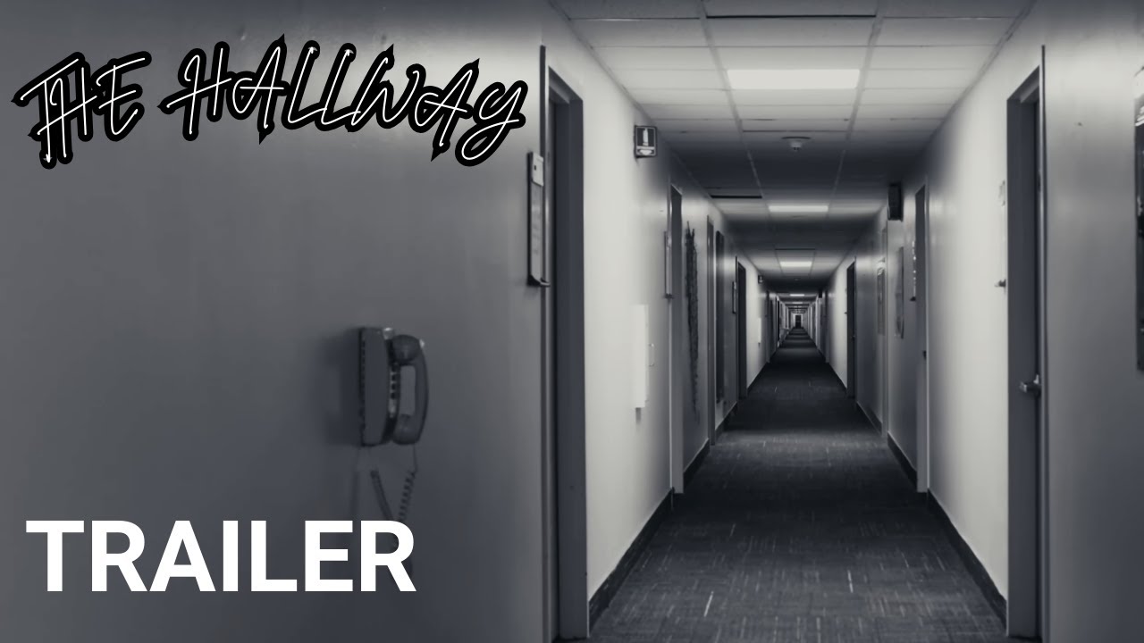 THE HALLWAY - Trailer