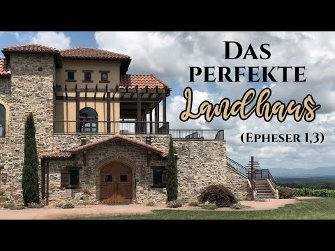 Das perfekte Landhaus (Epheser 1,3)