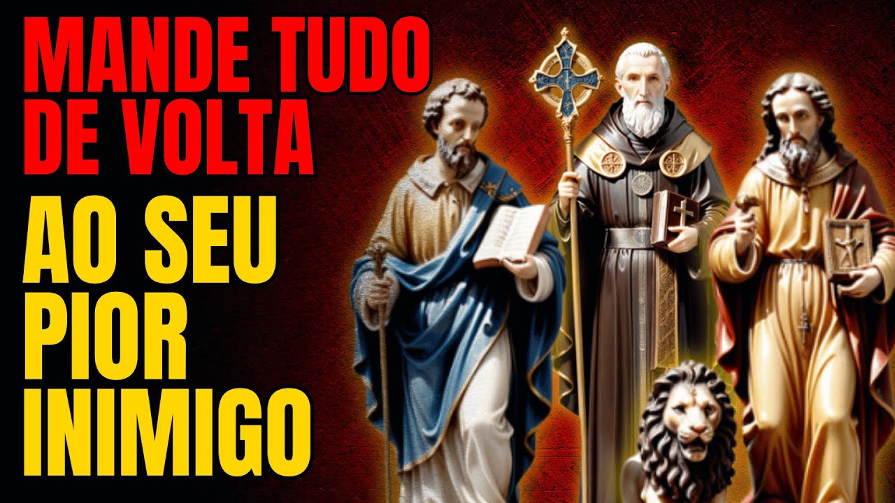 Tudo irá voltar aos seus INIMIGOS com essa Oração a São Bento, São Marcos e São Manso