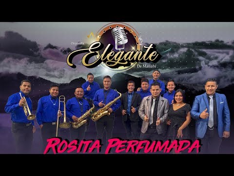 Estreno Rosita Perfumada Orquesta Elegante de Manabi 2020