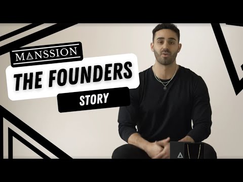 MANSSION The Founders Story