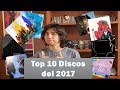 Top 10 Discos del 2017 Top 10 Discos del 2017