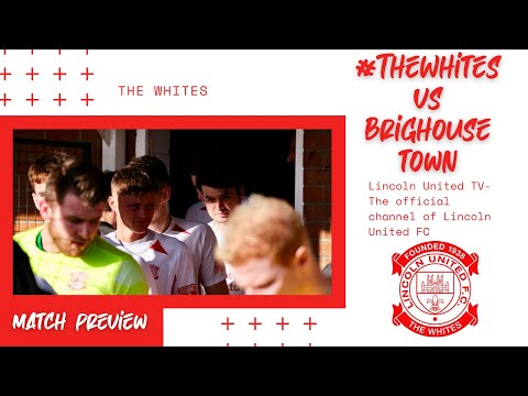 Men's First Team - Match Preview - #TheWhites vs Brighouse Town AFC - NPL East Division (A)