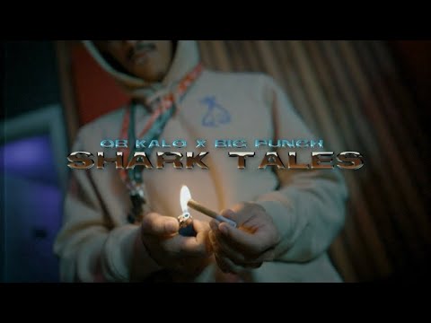 QB Kalo x Big Punch - Shark Tales (Official Video)
