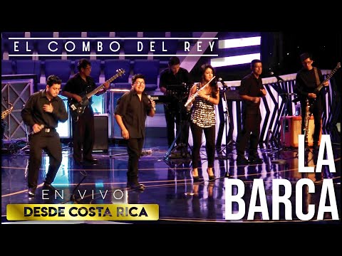 El Combo del Rey - La Barca (Versión Oficial) - En VIVO desde Costa Rica [1]