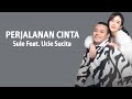 Sule Feat Ucie Sucita Perjalanan Cinta Lirik Lagu