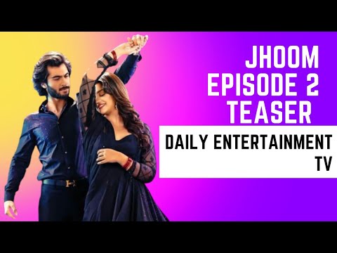 Jhoom episode 2 teaser || Haroon Khadwani and Zahra Noor drama serial || Daily Entertainment TV