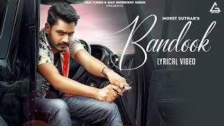 Bandook (Lyrical Video) : Mohit Suthar | Haryanvi Song