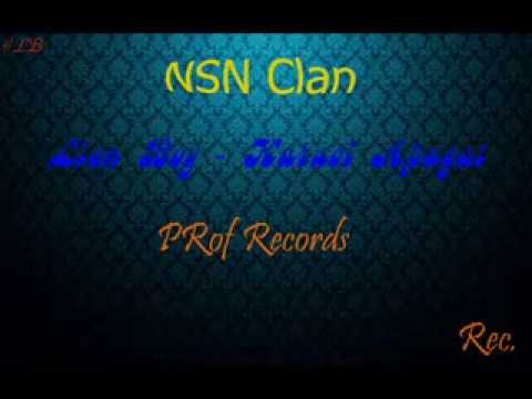 #NSN Clan Lion Boy - Karuci Apagat PRof Records