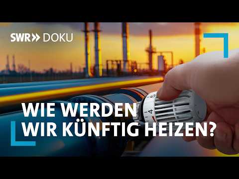 Video Thumbnail: Teure Wärme -  Wie werden wir künftig heizen? Gibt es Alternativen zu Öl oder Gas?  | SWR Doku