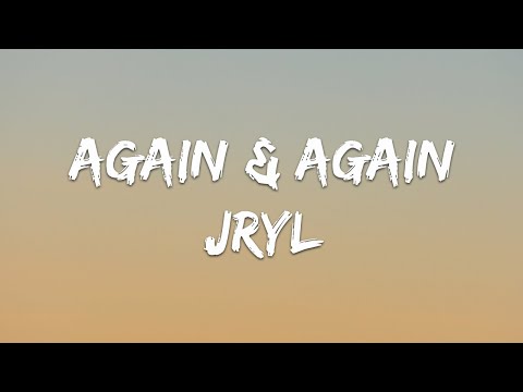 Jryl - Again & Again (Lyrics)