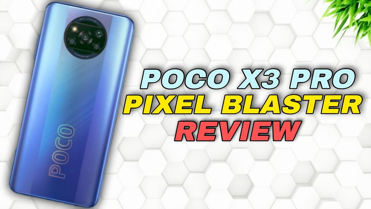 🔥🔥 POCO X3 PRO PIXEL BLASTER ROM | SMOOTH, FLUID & HIGHLY CUSTOMIZABLE 🔥🔥