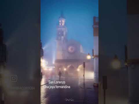 Iglesia de San Lorenzo | Iglesias Fernandinas de Córdoba
