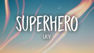 Lauv - Superhero (Lyrics)