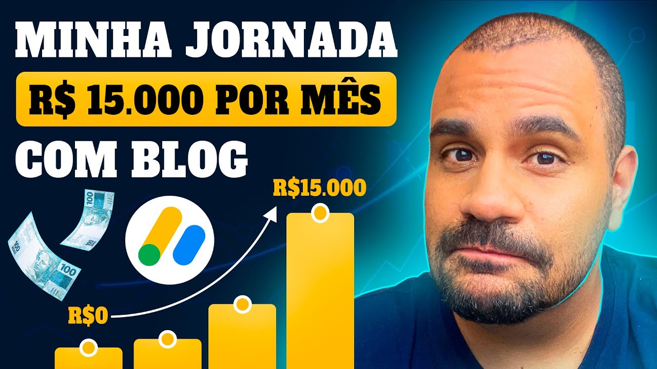 Como ganhar dinheiro com blog: Como Monetizo mais de R$ 15.000 por mês (Só com Adsense)