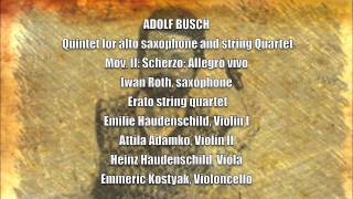Adolf Busch: Quintet for alto saxophone op. 34, Mov. II: Scherzo:Allegretto vivo
