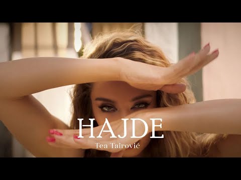 TEA TAIROVIC -  HAJDE (OFFICIAL VIDE0 2021)