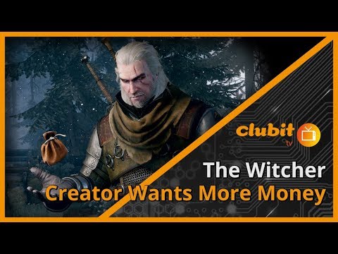 The Witcher Creator Wants More Money - Clubit TV Show